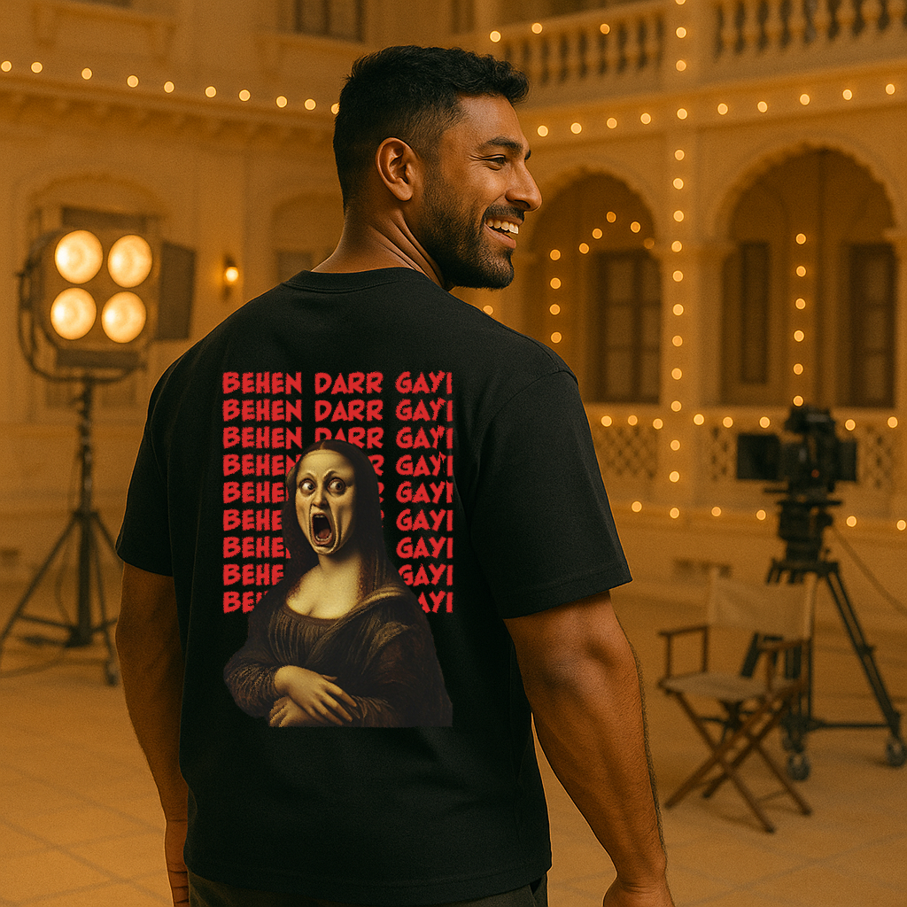 BEHEN DARR GAYI | Oversized fit tee