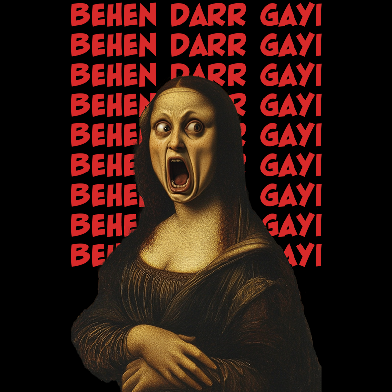 BEHEN DARR GAYI | Regular Fit